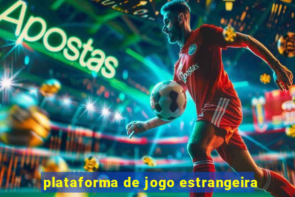 plataforma de jogo estrangeira